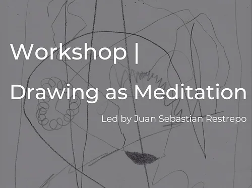 Drawing as Meditation