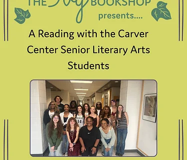 A Reading with the Carver Center Senior Literary Arts Students