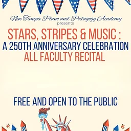 New Tampa Piano and Pedagogy Academy Presents - Star, Stripes and Music: A 250th Anniversary Celebration