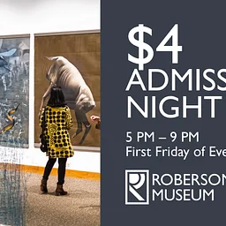 $4 Admission Night | First Friday at Roberson Museum