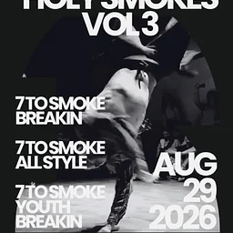 Holy Smokes Vol 3 Break Dance Battle