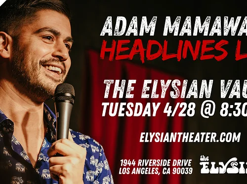 Adam Mamawala Headlines LA! (ONE NIGHT ONLY) (The Vault)