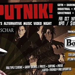SPUTNIK! ATLANTA'S DARK ALTERNATIVE MUSIC VIDEO NIGHT