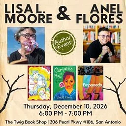 Lisa L. Moore, "How Lesbians Saved Poetry" & Anel Flores "Curtains of Rain: Cortinas de Lluvia"