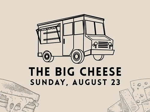 The Big Cheese Grilled Cheese Truck