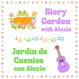Story Garden with Alexia