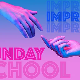 Sunday School: Indie Improv Team Showcase