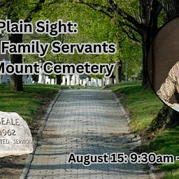 Buried in Plain Sight: The Black Family Servants in Green Mount Cemetery