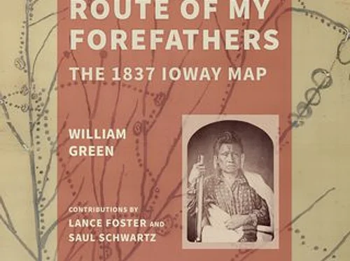 William Green in conv with Alan Kelley – This Is the Route of My Forefathers: The 1837 Ioway Map