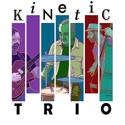 Kinetic Trio - Live Music No Cover