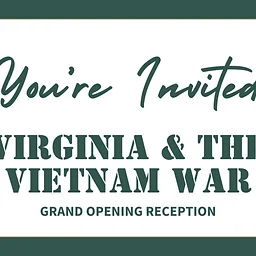 Virginia & the Vietnam War Opening Reception