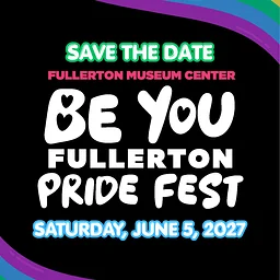 Be You Fullerton Pride Fest - 2027