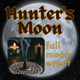 Hunter's Moon: Full Moon Gathering with Stag & Moon