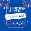 CLOSED for 4th of July