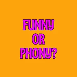 Funny or Phony