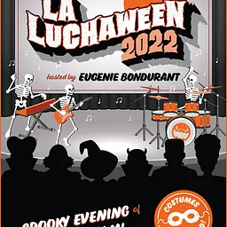 La Luchaween 2022: A Spooky Evening of Music & Film Hosted by Eugenie Bondurant