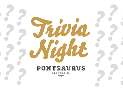 Trivia Night at Ponysaurus Brewing Co.