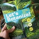 Let’s Botanize!