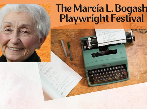 LIVE PERFORMANCE: Marcia L. Bogash Playwright Festival