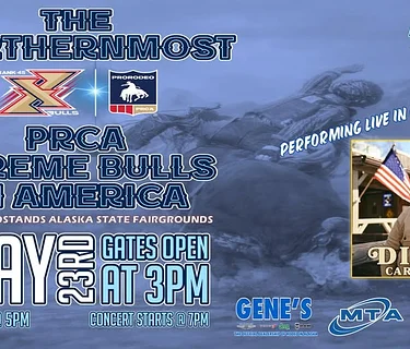The Northernmost PRCA Xtreme Bulls Event in America & Music Fest