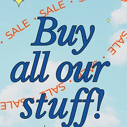 BUY OUR STUFF-STORY SALE