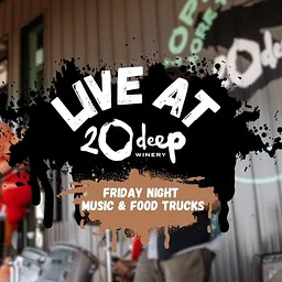 Live at 20 Deep (Music & Food Trucks)