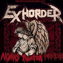 Exhorder / No Mas / Phantom / Intoxicated