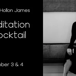 Rachel Hollon James Presents: Meditation Mocktail
