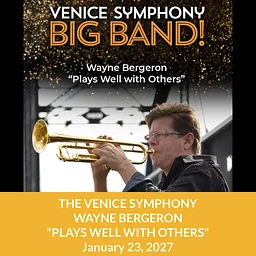 The Venice Symphony – Wayne Bergeron – Plays Well with Others