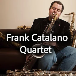 Frank Catalano Quartet