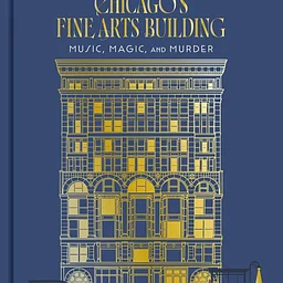 Music, Magic, and Murder: A Storytelling Tour of Chicago's Most Fascinating Building