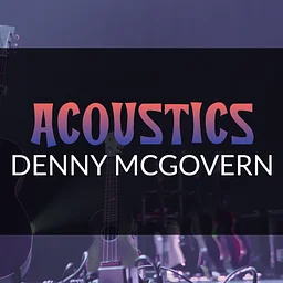 FRIDAY NIGHT ACOUSTICS WITH DENNY MCGOVERN
