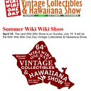64th Wiki Wiki One Day Vintage Collectibles & Hawaiiana Show