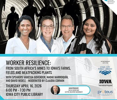 Worker Resilience: From South Africa’s Mines to Iowa’s Farms, Fields and Meatpacking Plants