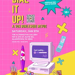 Ana Actual Presents: Dial It Up - A 90's Burlesque Revue