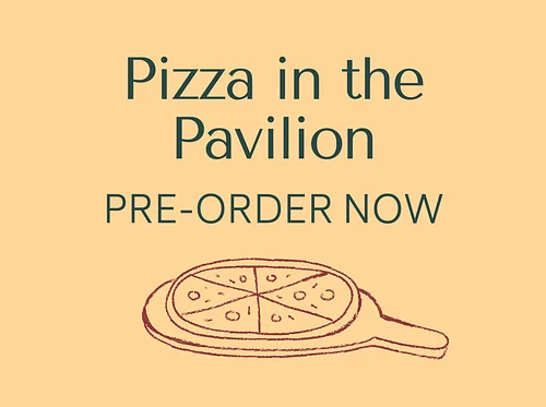 Pizza in the Pavilion, May 21st