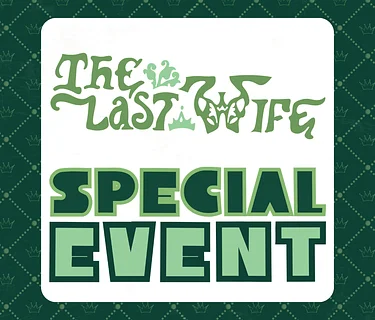 The Last Wife - Cocktail Hour + PYP