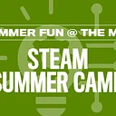 Summer Camps at the MFA: STEAM Summer Camp