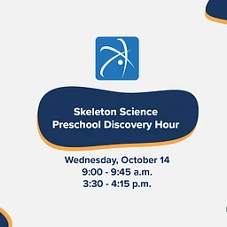 Skeleton Science Preschool Discovery Hour