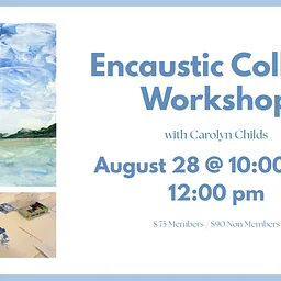 Encaustic Collage Workshop with Carolyn Childs