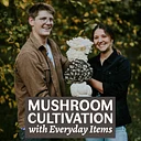Mushroom Cultivation with Everyday Items