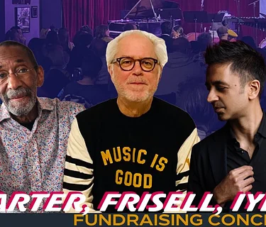 Carter, Frisell, Iyer ONE NIGHT ONLY fundraising concert!