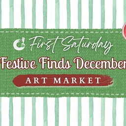 First Saturday Art Market: Festive Finds December