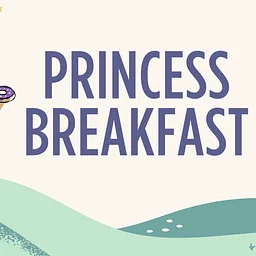 Princess Breakfast