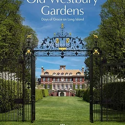 Old Westbury Gardens: Days of Grace on Long Island: A Conversation with Clive Aslet and Dylan Thomas