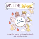 Irony City: Am I the Jagoff?