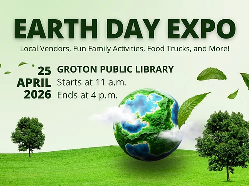 Fourth Annual Earth Day Expo at the Groton Public Library