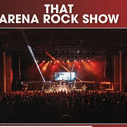 That Arena Rock Show