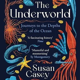 Speciation Book Club: The Underworld by Susan Casey