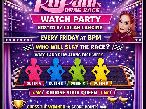 RuPaul’s Drag Race Watch Party Hosted by Lailah Lancing